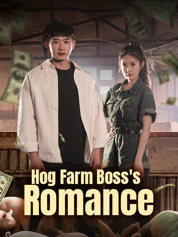 Hog Farm Boss\'s Romance